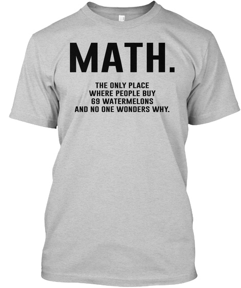 Math. Funny Math T-shirt Unisex Tshirt