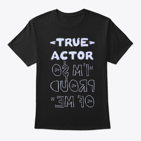 True Actor Shirt Black T-Shirt Front