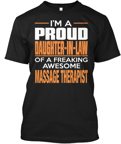 I'm A Proud Daughter In Law Of A Freaking Awesome Massage Therapist Black T-Shirt Front