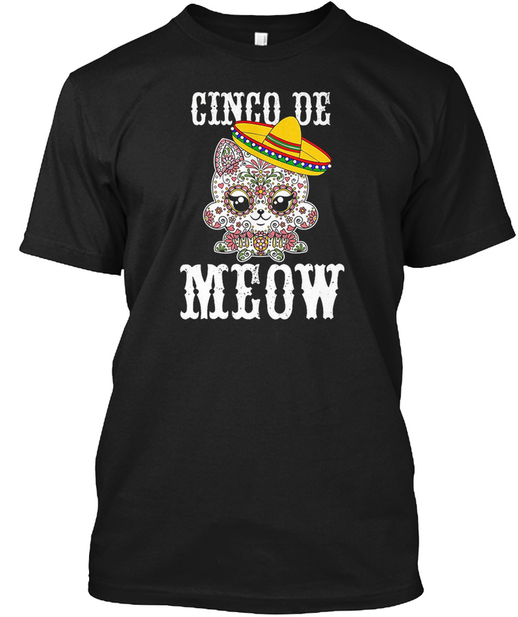 Cinco De Meow Sugar Skull Mexican Cat Unisex Tshirt
