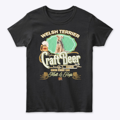 Welsh Terrier Gifts Dog Beer Lover Black T-Shirt Front