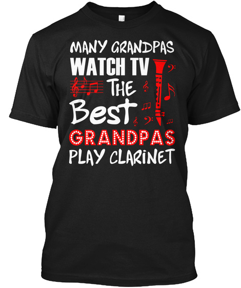 Many Grandpas Watch Tv Best Play Clarine Black T-Shirt Front
