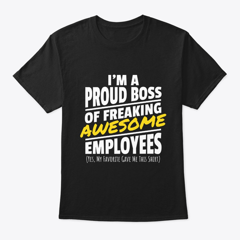Proud Boss Gift Awesome Employees Manage Black T-Shirt Front