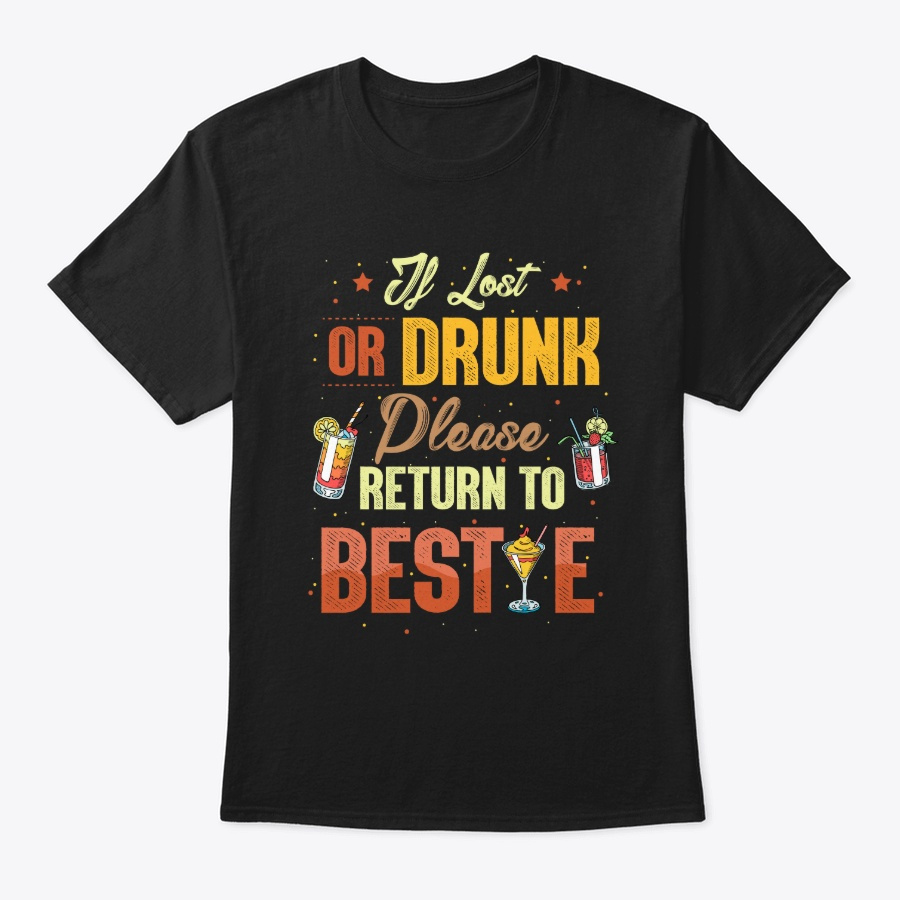 If Lost Or Drunk Please Return To Bestie Unisex Tshirt