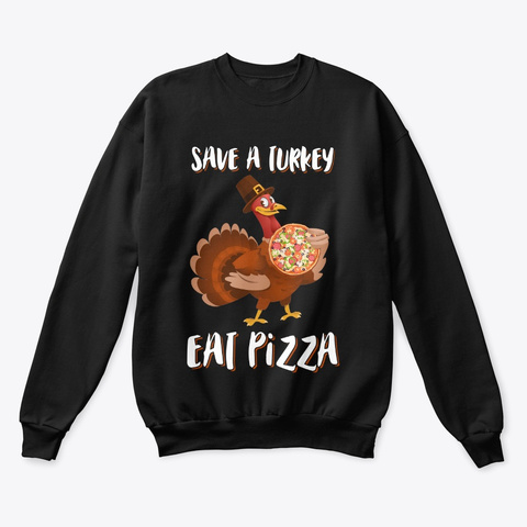 Adult Vegan Save A Turkey Eat Pizza Black T-Shirt Front