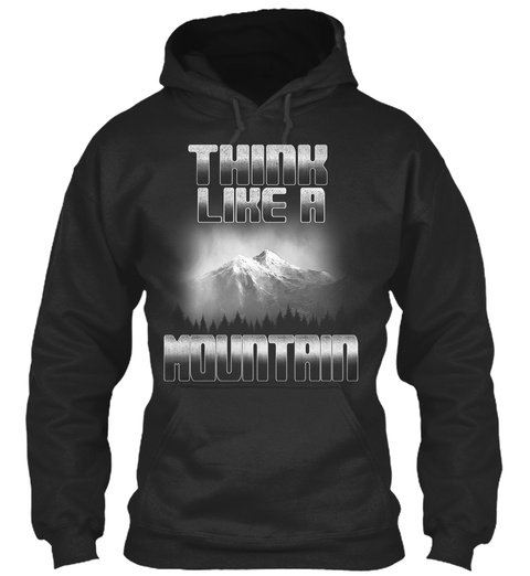 Think Like A Mountain Jet Black T-Shirt Front