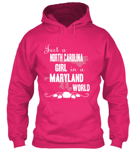 Just A North Carolina Girl In A Maryland World Heliconia T-Shirt Front