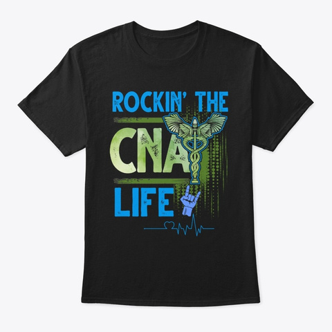 Rocking The Cna Life T Shirt Black T-Shirt Front