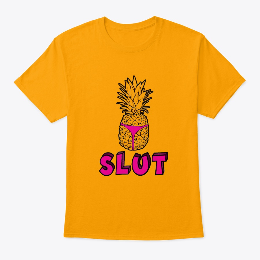 Funny Pineapple SLUT Shirt Unisex Tshirt