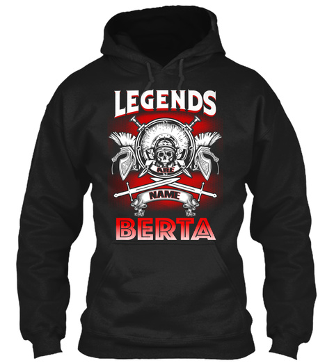 Legends Are Name Berta  Black T-Shirt Front
