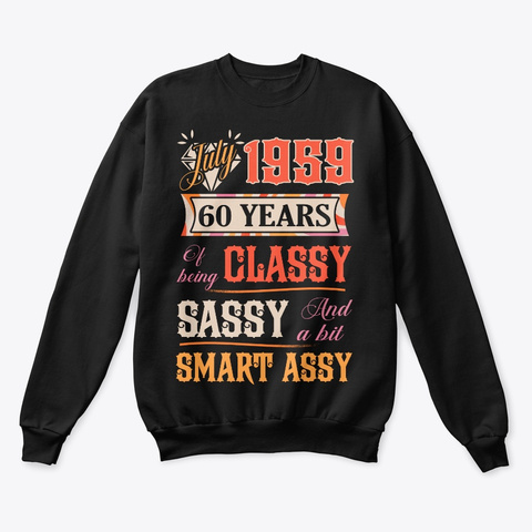 July 1959 60 Years Of Being Classy Black T-Shirt Front