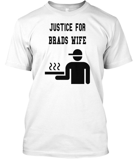 Justice For Brads Wife