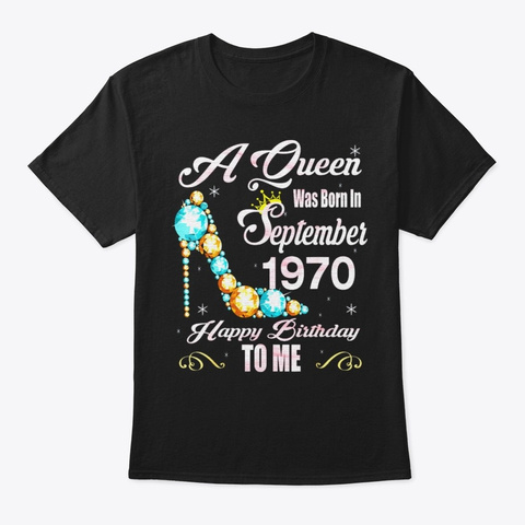 Queen Were Born In September 1970 50th Black T-Shirt Front