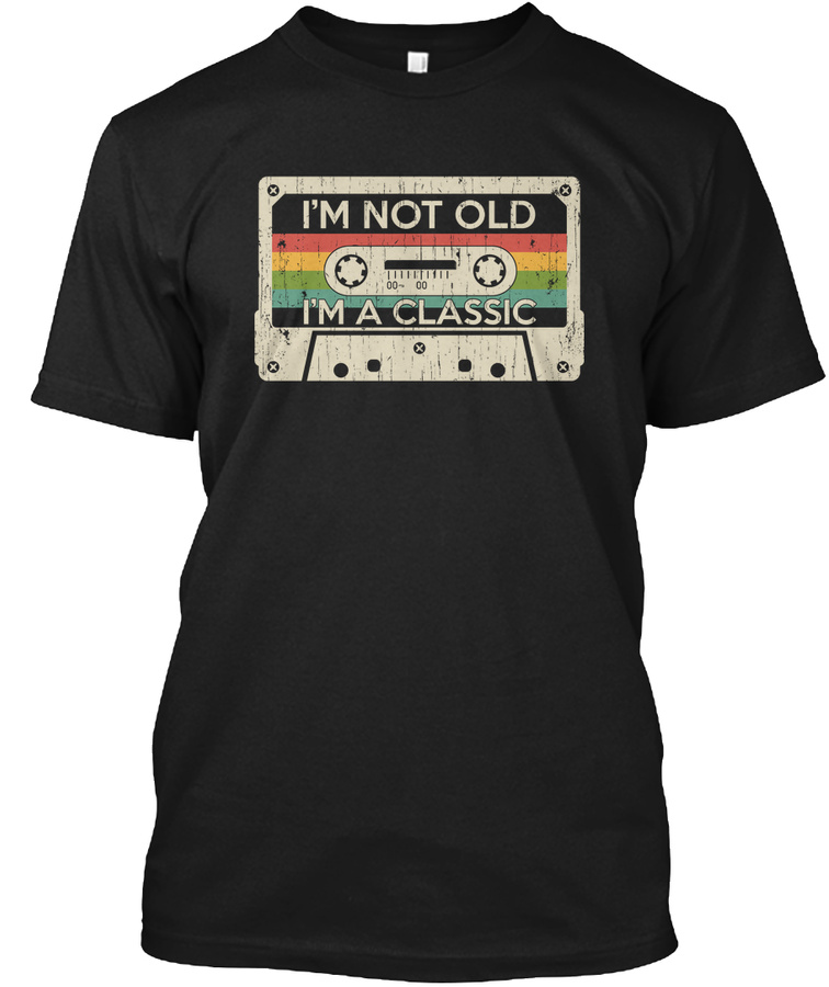 Im Not Old Im A Classic Retro Cassette Unisex Tshirt