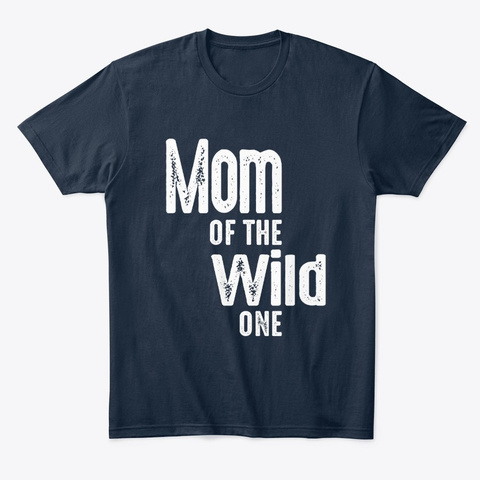 Womens Mom Of The Wild One New Navy T-Shirt Front
