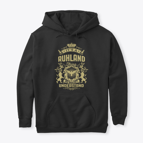 It's A Ruhland Thing Black T-Shirt Front