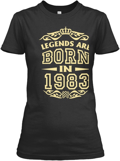 Legends Are Born In 1983 Black T-Shirt Front