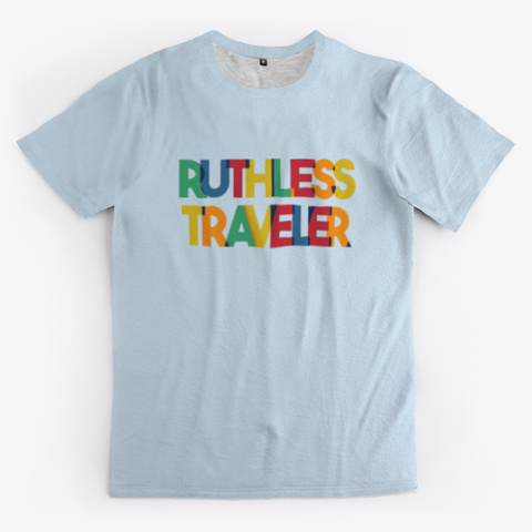Ruthless Traveler Exclusive  Pale Blue T-Shirt Front