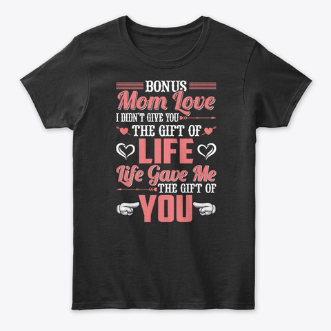 Mom You Are Gift Of My Life  Tee Black T-Shirt Front
