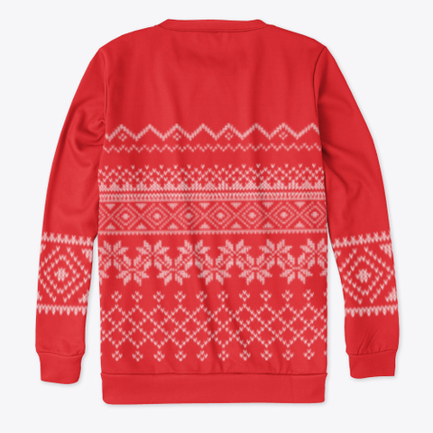 Great Xmas Sweater For All Occasions Red T-Shirt Back