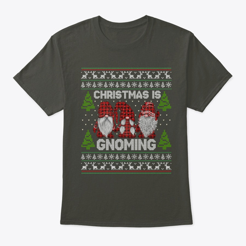 Christmas Gnoming Gnome Ugly Christmas Smoke Gray T-Shirt Front