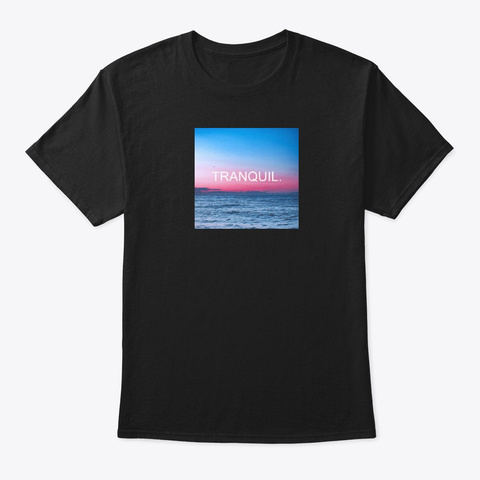 Tranquil. Black T-Shirt Front