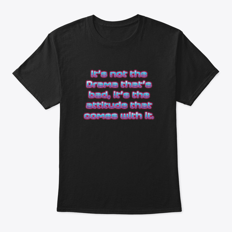 Attitude Is Everything Black áo T-Shirt Front