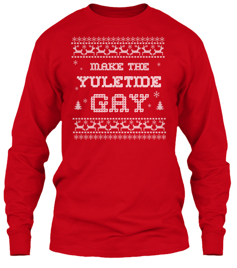 Make The Yuletide Gay Red T-Shirt Front
