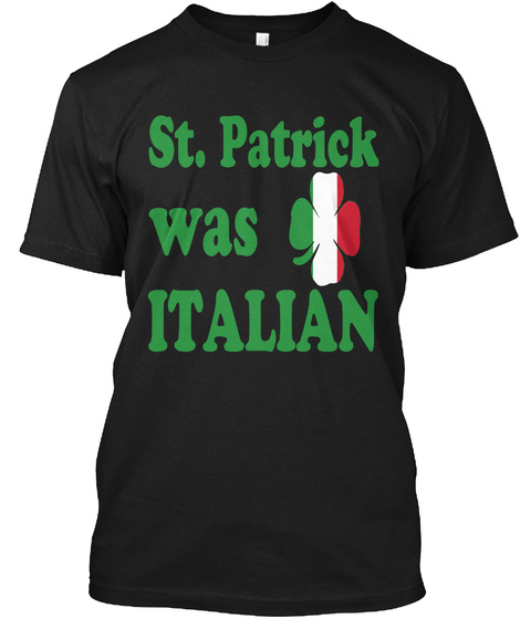 St Patrick Was Italian Irish