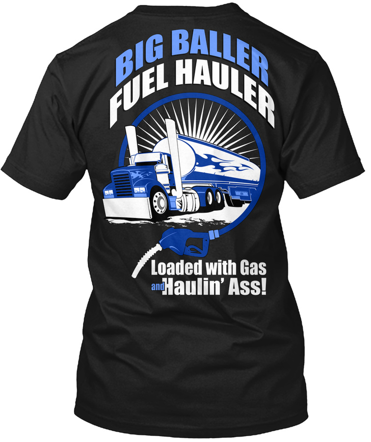 Truck Driver Big Baller Fuel Hauler