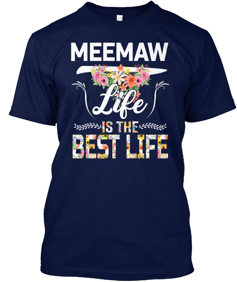 Meemaw Life is The Best Life Unisex Tshirt