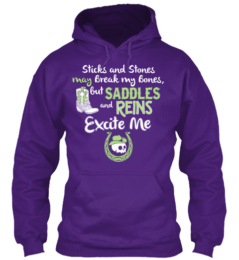 Sticks And Stones May Break My Bones But Saddles And Reins Excite Me Purple T-Shirt Front