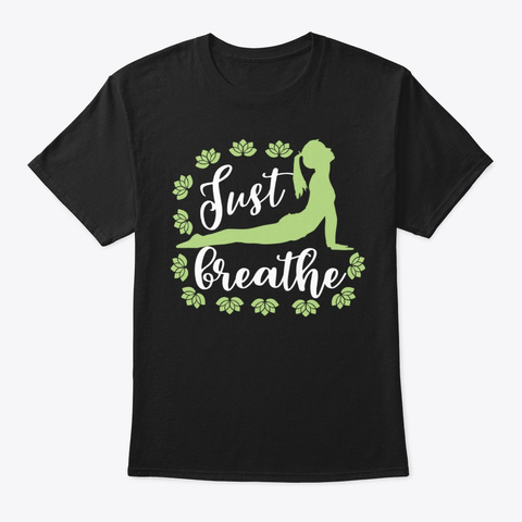 Yoga Shirt Just Breathe Meditate Lotus Black Camiseta Front