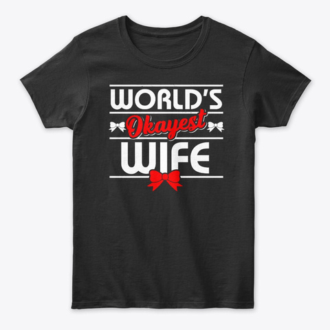 World's Okayest Wife Black T-Shirt Front