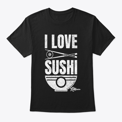I Love Sushi, Sushi Lovers Black T-Shirt Front