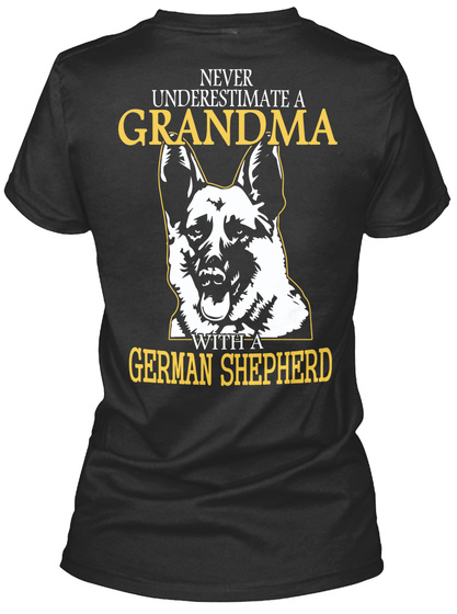 Never Underestimate A Grandma With A German Shepherd Black T-Shirt Back