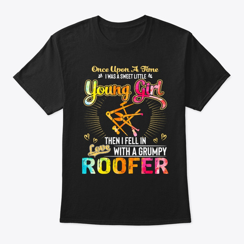 Roofer's Wife I Was A Sweet Little Young Black T-Shirt Front