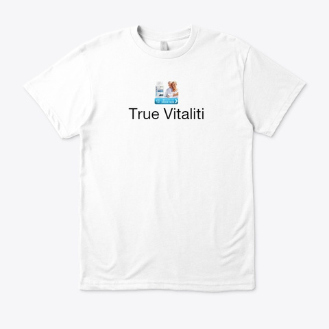 Is True Vitaliti Scam Or Legit Mate ? White T-Shirt Front