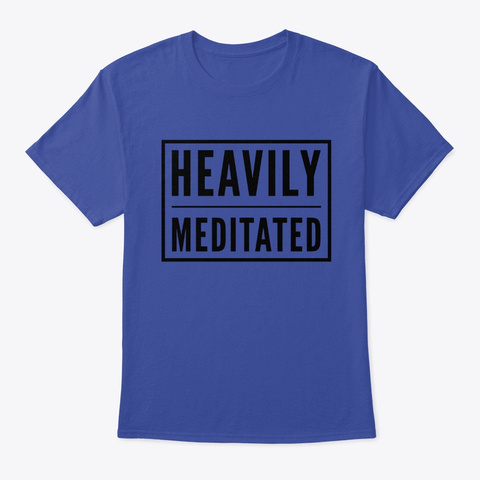 Heavily Meditated Deep Royal T-Shirt Front