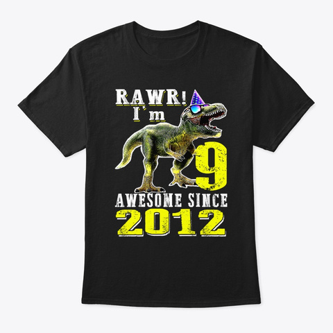 9 Years Old Awesome Since 2012 Dinosaur Black T-Shirt Front