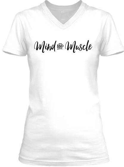 Mind And Muscle White T-Shirt Front