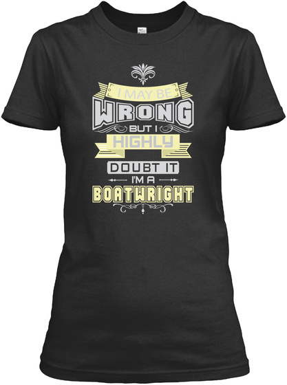 May Be Wrong Boatwright T Shirts Black T-Shirt Front