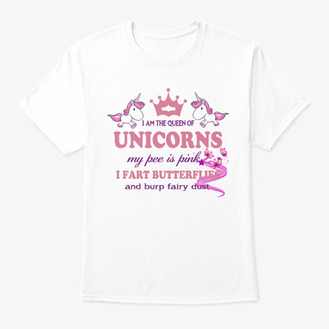 I Am The Queen Of Unicorns Unisex Tshirt