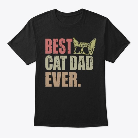 Best Cat Dad Ever Black T-Shirt Front