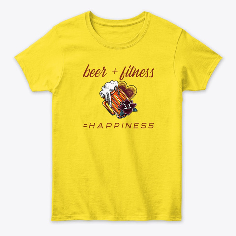 Beer + Fitness = Happiness Daisy T-Shirt Front