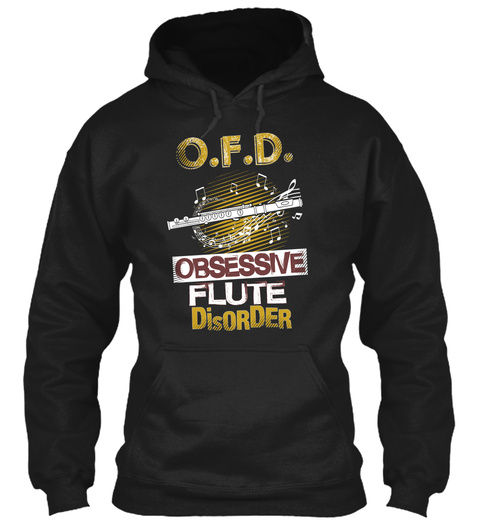 O.F.D. Obsessive Flute Disorder  Black T-Shirt Front
