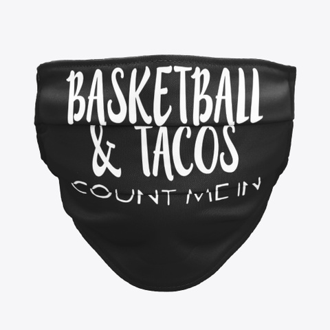 If It Involves Basketball And Tacos Black T-Shirt Front