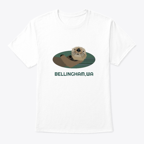 Bellingham Wa Otter Pnw Native American White T-Shirt Front