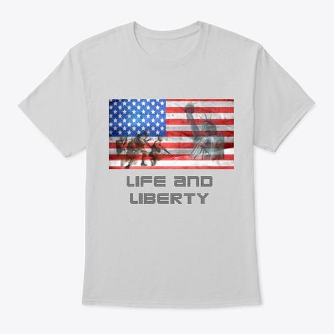 Life And Liberty Light Steel T-Shirt Front