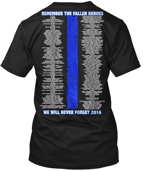 Remember The Fallen Heroes We Will Never Forget 2016 Black T-Shirt Back